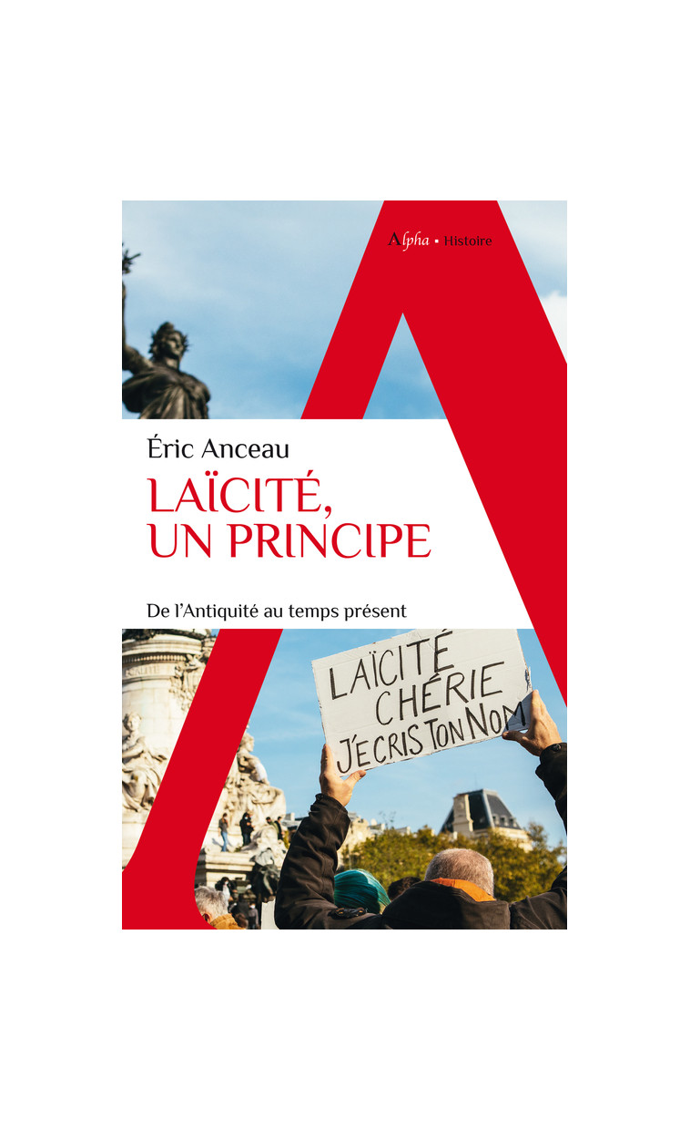 Laïcité, un principe - Eric Anceau - ALPHA