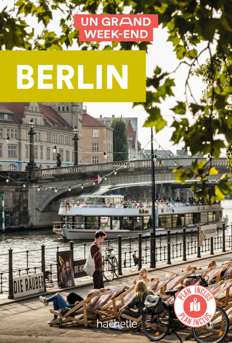 Berlin Guide Un Grand Week-end -   - HACHETTE TOURI