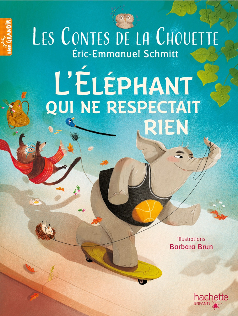 Les Contes de la Chouette - L'Éléphant qui ne respectait rien - Éric-Emmanuel Schmitt, Barbara Brun - HACHETTE ENFANT