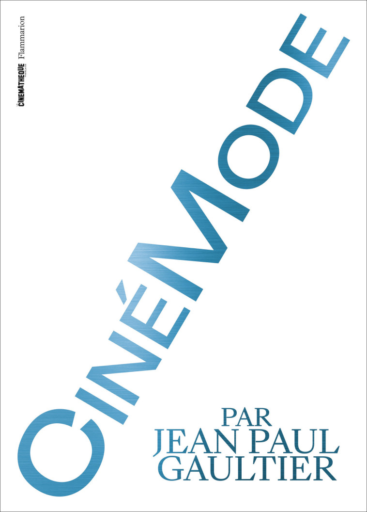 CinéMode par Jean Paul Gaultier -  Collectif - FLAMMARION