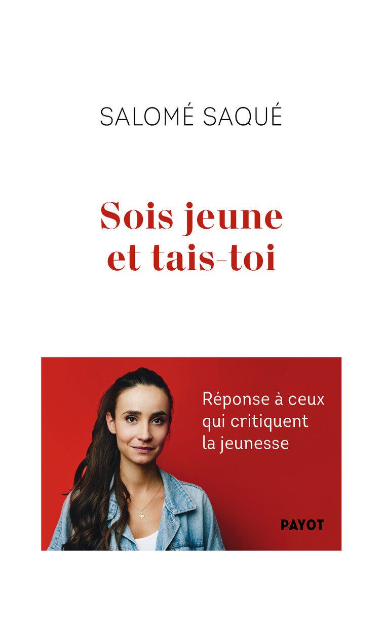 Sois jeune et tais-toi - Salomé Saqué - PAYOT