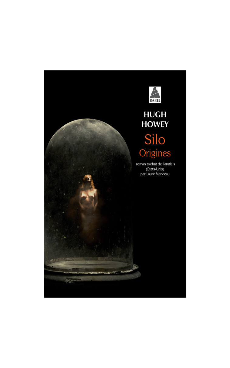 Silo Origines - Hugh Howey, Laure Manceau - ACTES SUD