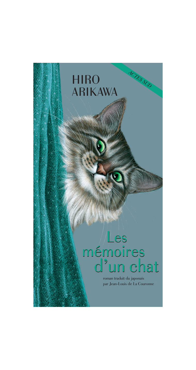 Les Mémoires d'un chat - Hiro Arikawa, Jean-Louis de la Couronne, Hiro Arikawa, Jean-Louis de la Couronne - ACTES SUD