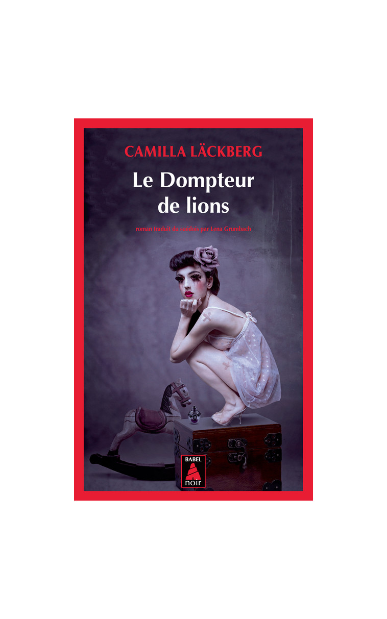 Le Dompteur de lions - Camilla Läckberg - ACTES SUD