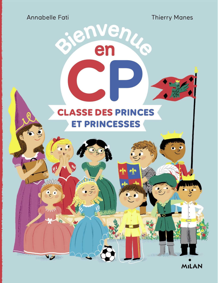 Classe des princes et princesses - Annabelle Fati, Thierry MANÈS, Catherine Gueguen - MILAN