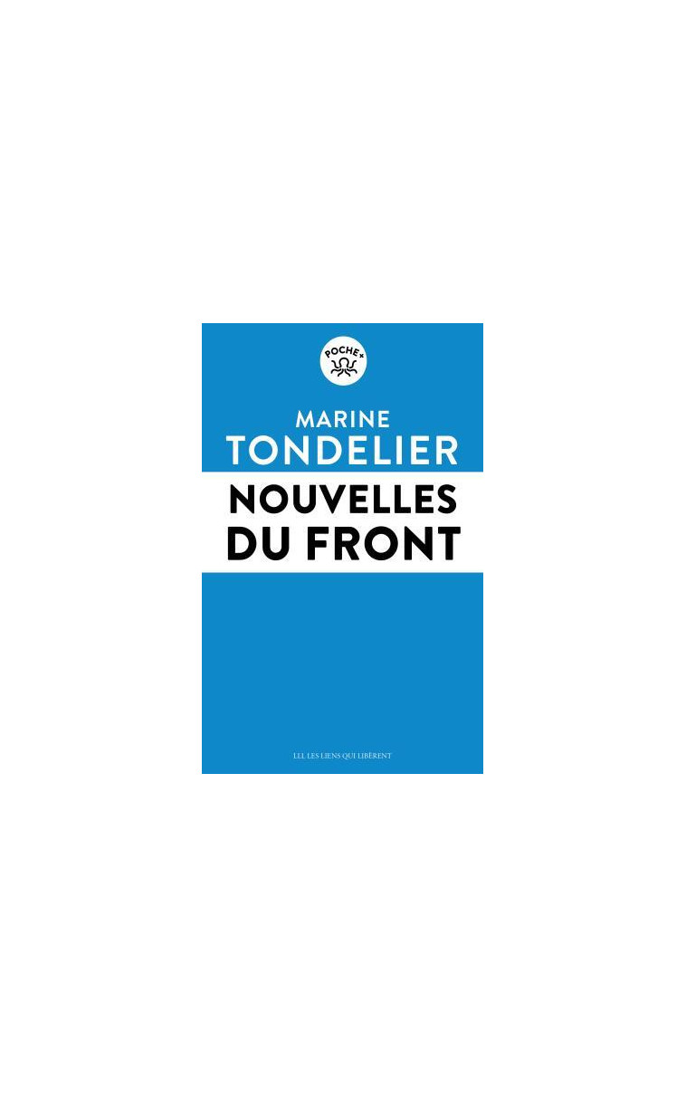 Nouvelles du front - François Ruffin, Marine Tondelier - LIENS LIBERENT