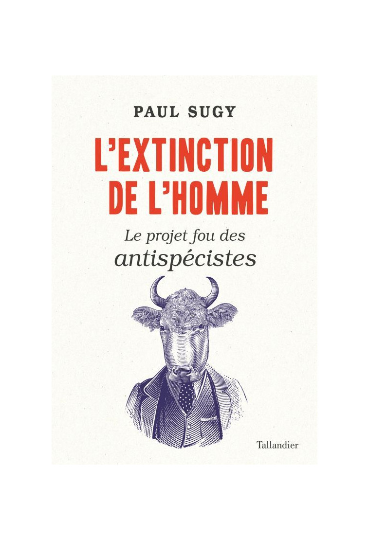 L'extinction de l'homme - Paul Sugy - TALLANDIER