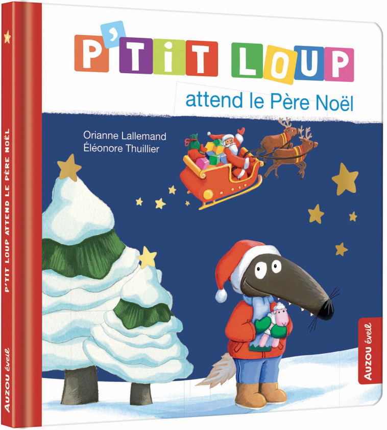 P'TIT LOUP ATTEND LE PERE NOEL - Orianne Lallemand, Éléonore THUILLIER - AUZOU