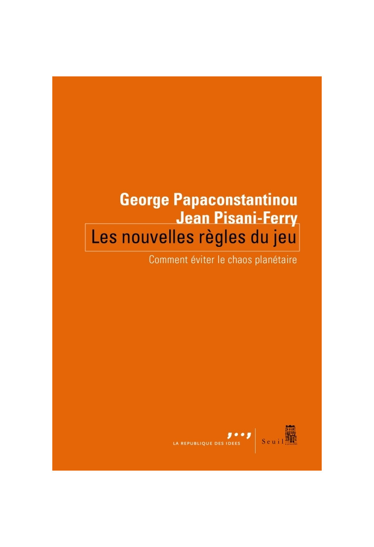 Les Nouvelles Règles du jeu - George Papaconstantinou, Jean Pisani-Ferry - SEUIL