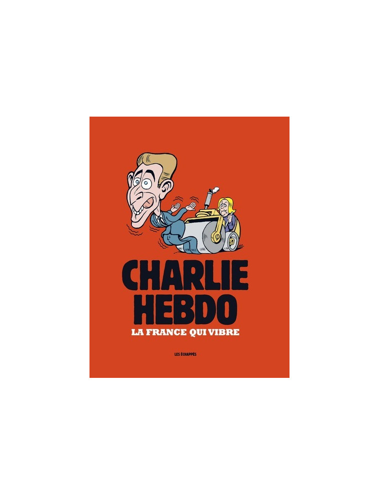 Charlie Hebdo - La France qui vibre 2024 - Collectif Collectif,  Collectif - ECHAPPES