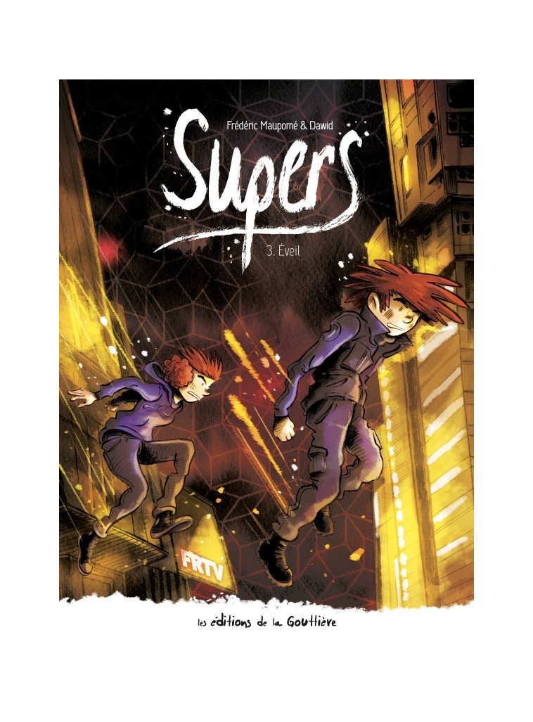 Supers - Tome 3 - Cycle 2 - Éveil - Dawid Dawid, Frédéric Maupome,  Dawid - DE LA GOUTTIERE