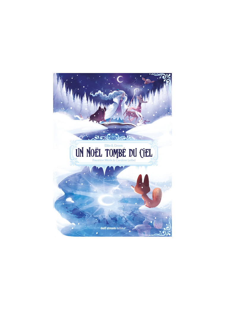 Un Noël tombé du ciel - Ellie S. Green, Faustine Merle, Caroline Leibel - GULF STREAM