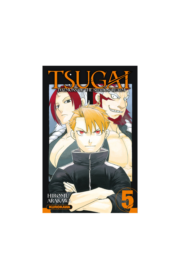 Tsugai - Daemons of the Shadow Realm - Tome 5 - Hiromu Arakawa, Fabien Vautrin - KUROKAWA