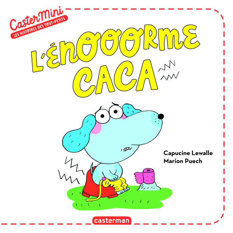 Castermini - L'énooorme caca - Capucine Lewalle, Marion Puech - CASTERMAN