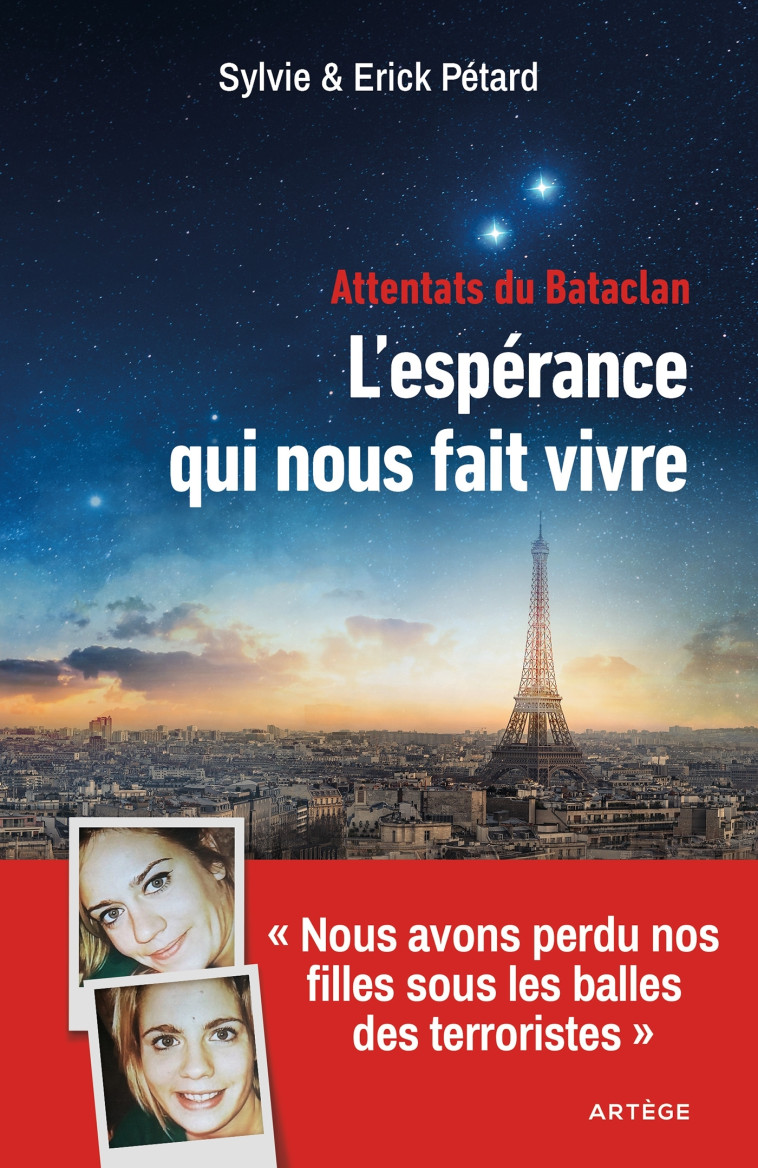 Attentats du Bataclan : l'espérance qui nous fait vivre - Sylvie Pétard, Thierry Paillard, Erick Petard - ARTEGE