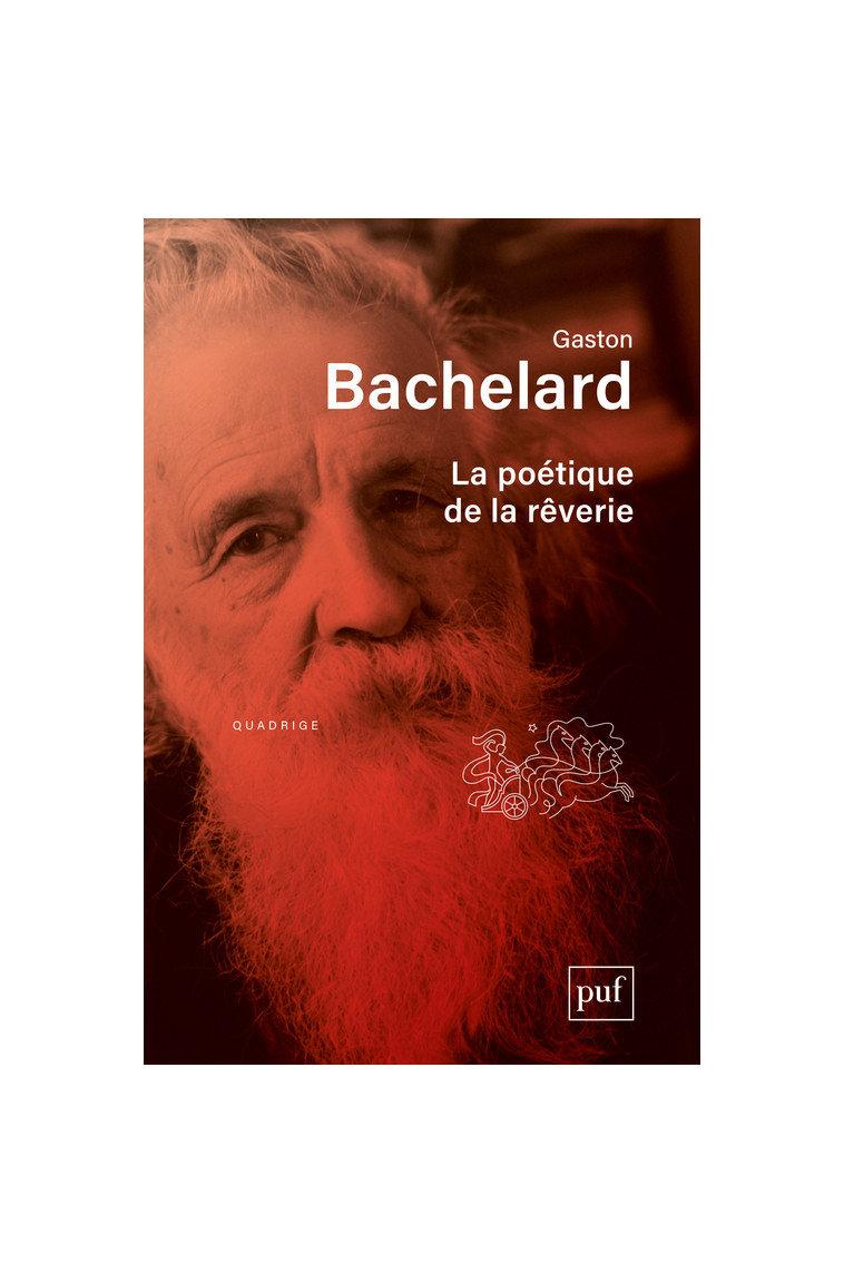 La poétique de la rêverie - GASTON BACHELARD - PUF