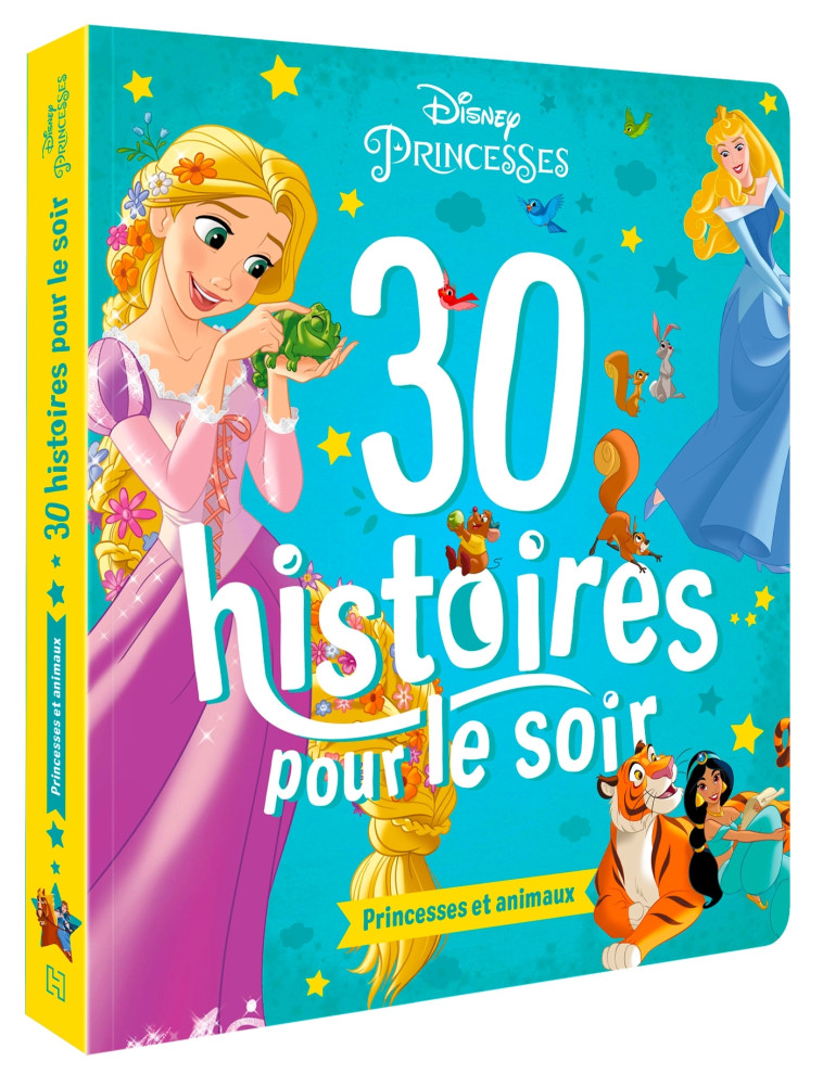 DISNEY PRINCESSES - 30 histoires pour le soir - Princesses et animaux - XXX - DISNEY HACHETTE