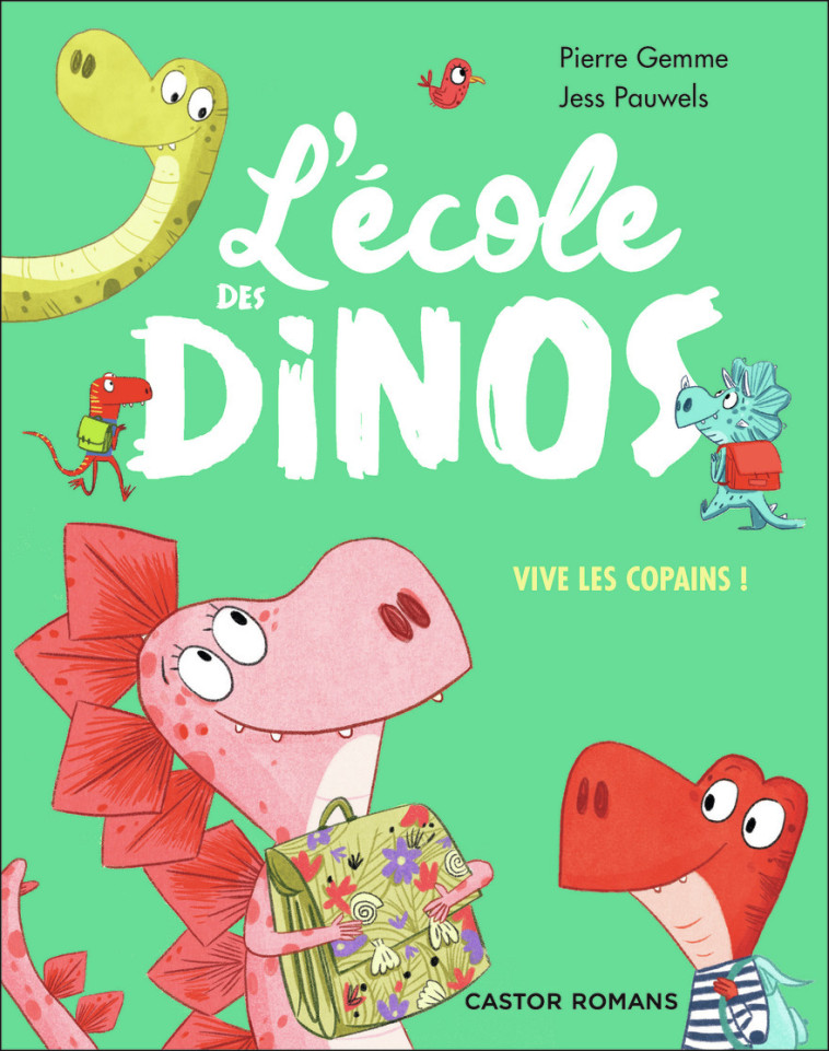 L'école des dinos - Vive les copains ! - Pierre Gemme, Jess Pauwels - PERE CASTOR