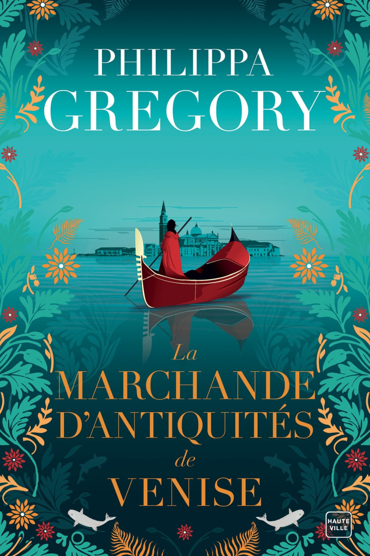 La Marchande d'antiquités de Venise - Philippa Gregory, Mathias Lefort - HAUTEVILLE