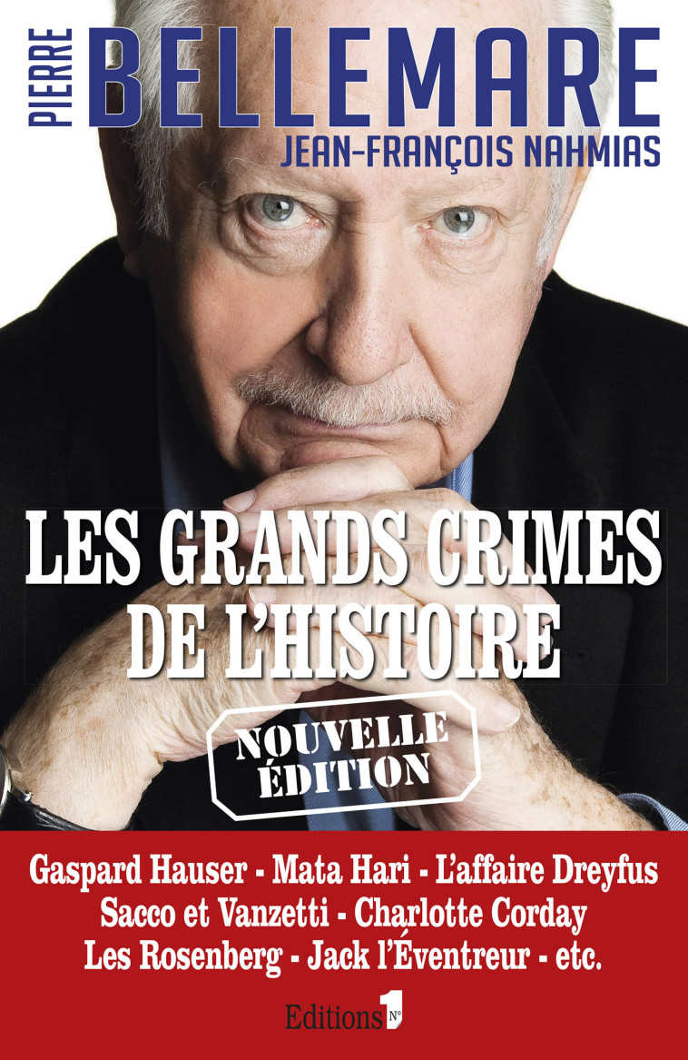 Les Grands crimes de l'histoire Tome 1 - Jean-François Nahmias, Pierre Bellemare - NUMERO UN