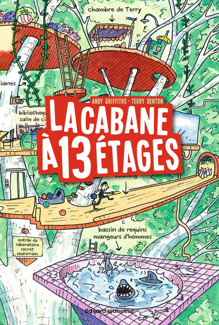 La cabane à 13 étages, Tome 01 - Andy Griffiths, Terry Denton, Samir Senoussi - BAYARD JEUNESSE