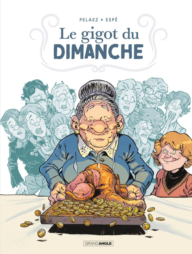 Le Gigot du dimanche - histoire complète - Espé Espé, Philippe Pelaez,  Espé - BAMBOO