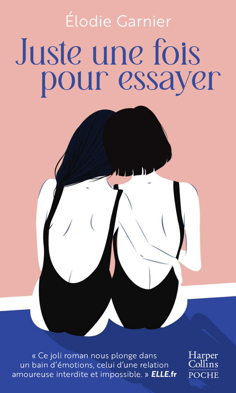 Juste une fois pour essayer - Elodie Garnier - HARPERCOLLINS