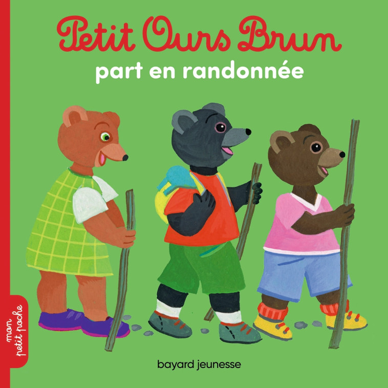 Petit Ours Brun part en randonnée - Danièle Bour, Laura Bour, MARIE AUBINAIS - BAYARD JEUNESSE