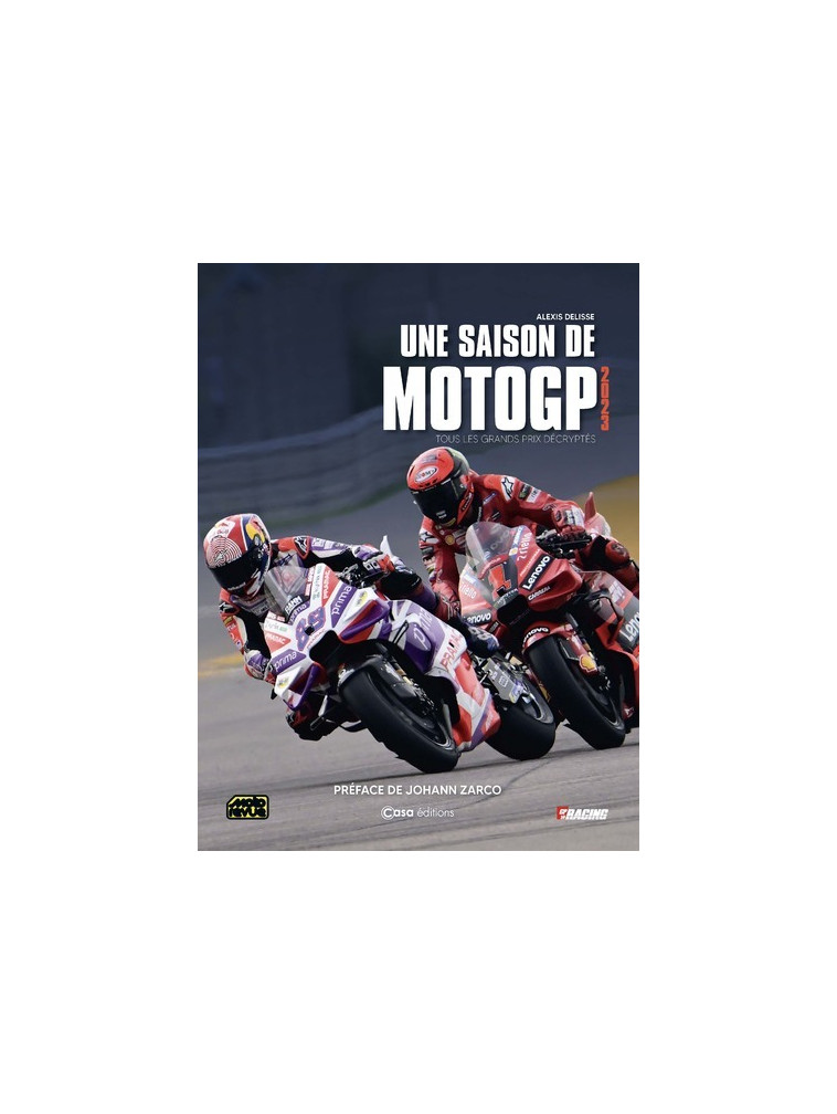 Une saison de Moto GP - Alexis Delisse - CASA