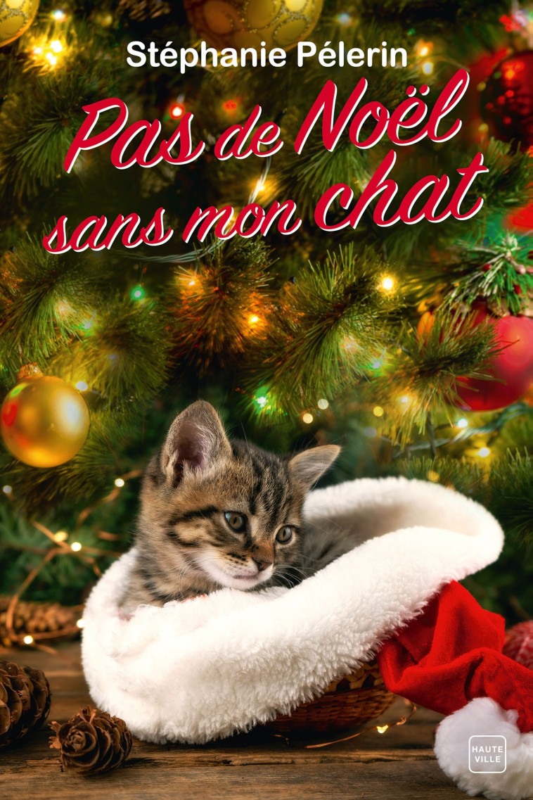 Pas de Noël sans mon chat - STEPHANIE PELERIN - HAUTEVILLE