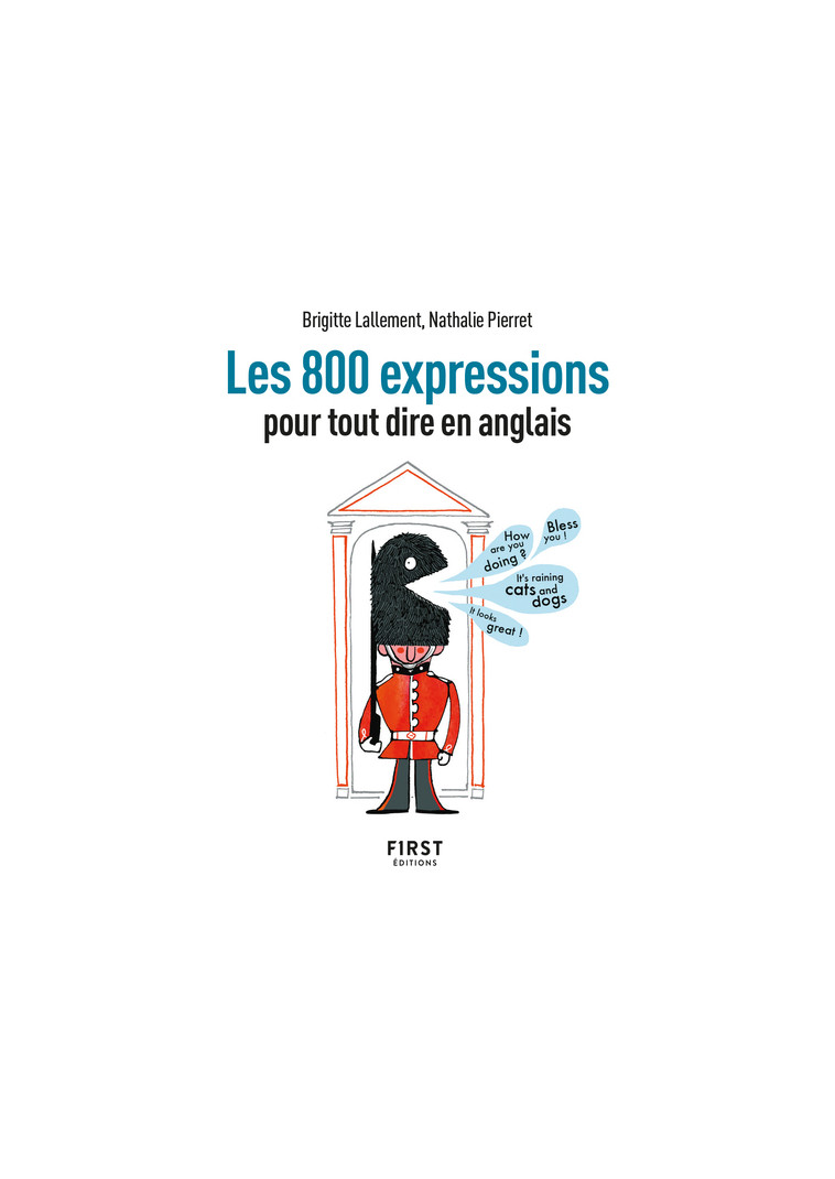 Petit livre - 800 expressions pour tout dire en anglais, 2e éd - Brigitte Lallement, Nathalie Pierret, Nathalie Pierret-Lallement - FIRST