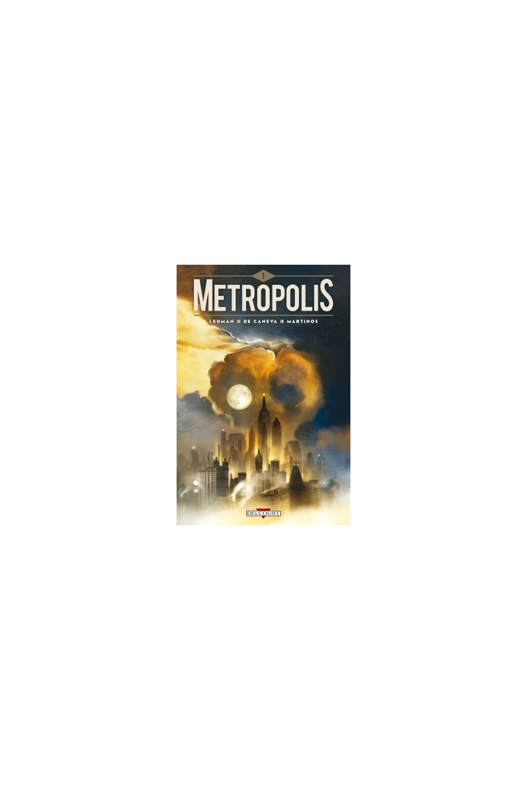 Metropolis T01 -  LEHMAN-S+DE CANEVA-S - DELCOURT