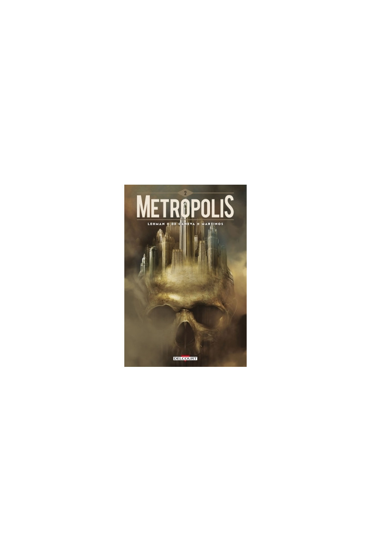 Metropolis T02 - Serge Lehman, Stéphane Caneva - DELCOURT