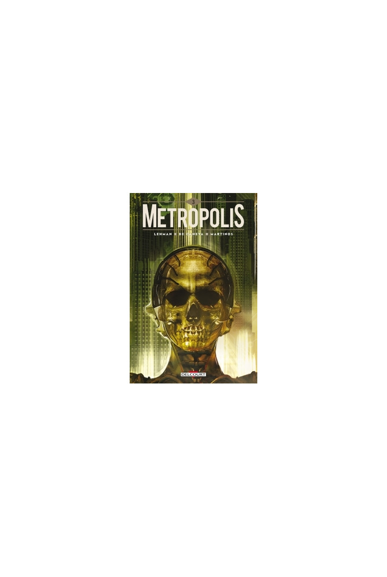 Metropolis T03 - Serge Lehman, Stéphane Caneva - DELCOURT