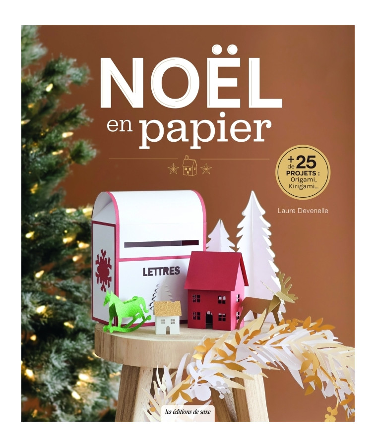 Noël en papier - Laure Devenelle - DE SAXE