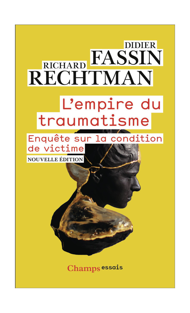 L'Empire du traumatisme - Didier Fassin, Richard Rechtman - FLAMMARION