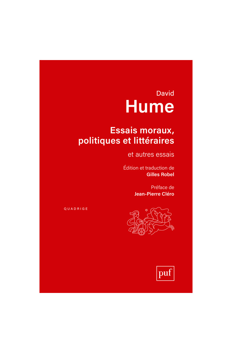 Essais moraux, politiques et littéraires - David HUME, Jean-Pierre Cléro, Gilles Robel - PUF