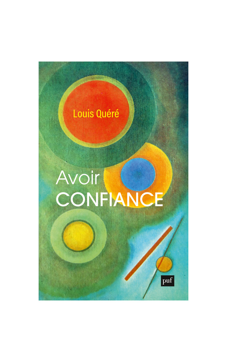 Avoir confiance - Louis Quéré - PUF