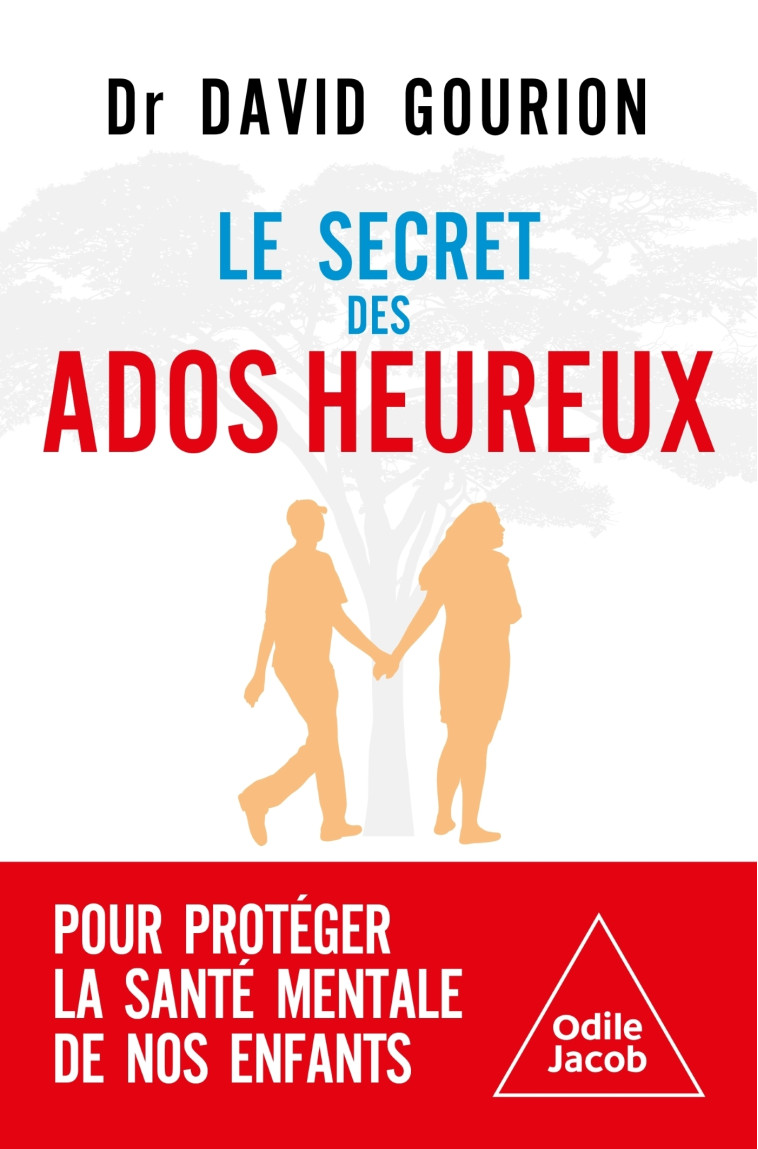 Le Secret des ados heureux - David GOURION David GOURION, David Gourion - JACOB