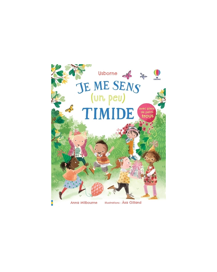 Je me sens (un peu) timide - Dès 3 ans - Anna Milbourne, Asa Gilland, Anna Gould, Véronique Duran - USBORNE