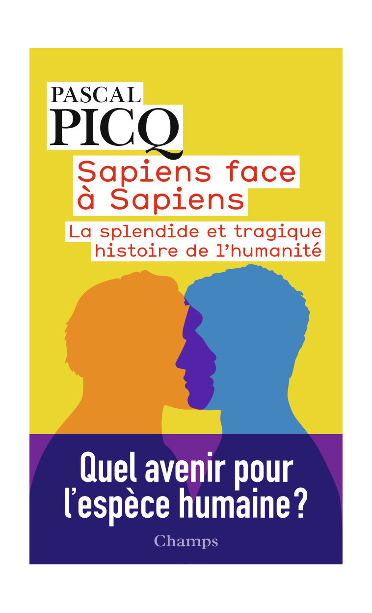 Sapiens face à Sapiens - Pascal Picq - FLAMMARION