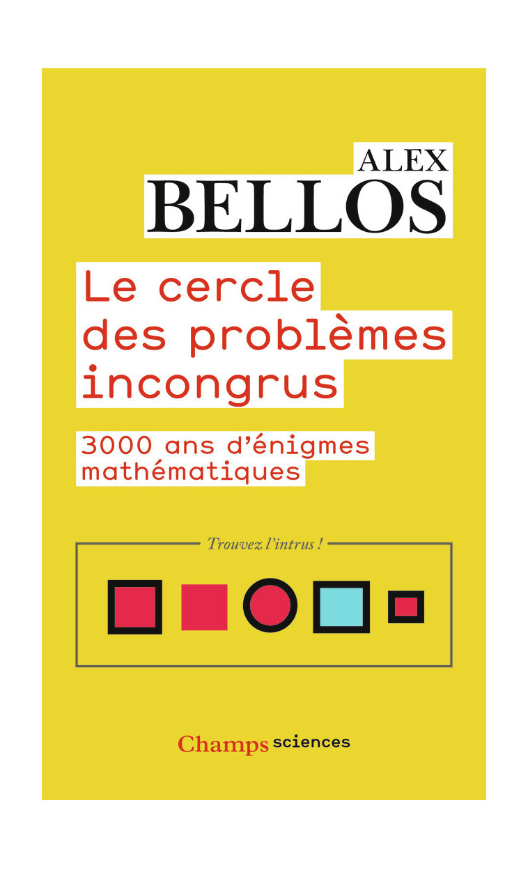 Le cercle des problèmes incongrus - Alex Bellos, Olivier Courcelle - FLAMMARION