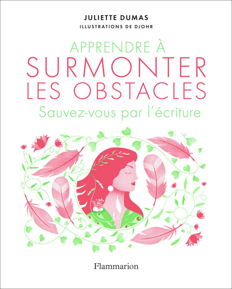 Apprendre à surmonter les obstacles - Juliette Dumas,  Djohr - FLAMMARION