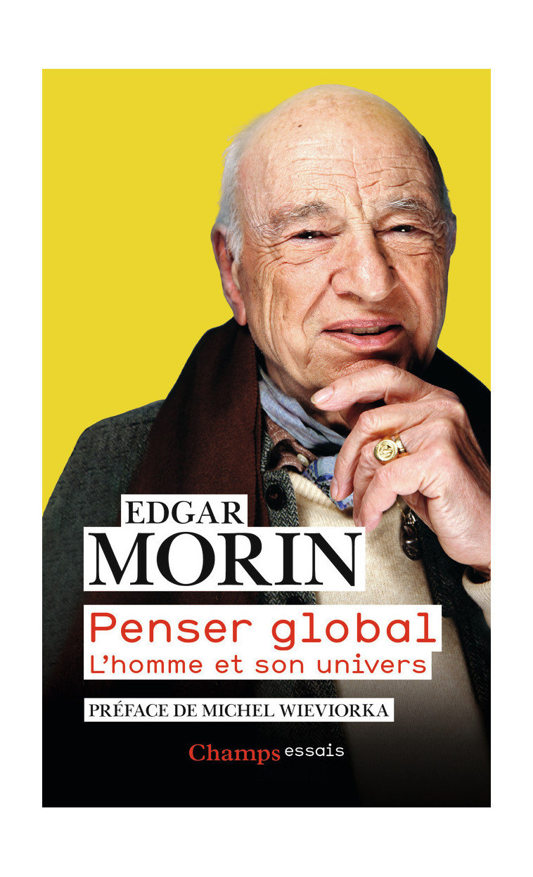 Penser global - Edgar Morin, Michel Wieviorka - FLAMMARION