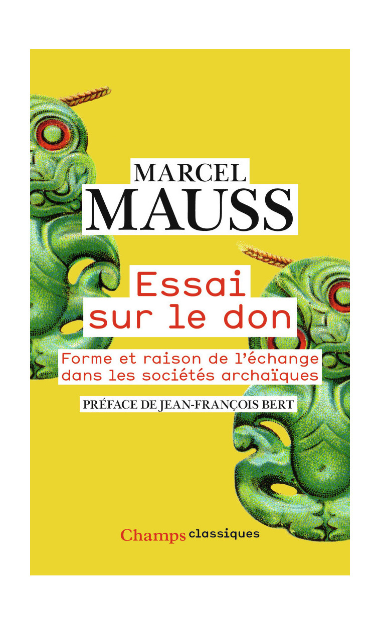 Essai sur le don - Marcel MAUSS, Jean-François Bert - FLAMMARION