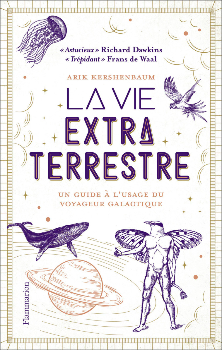 La vie extraterrestre - Arik Kershenbaum, Sophie Lem - FLAMMARION