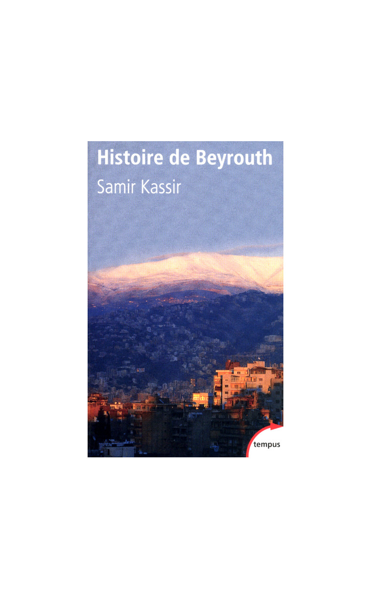 Histoire de Beyrouth - Samir Kassir - TEMPUS PERRIN