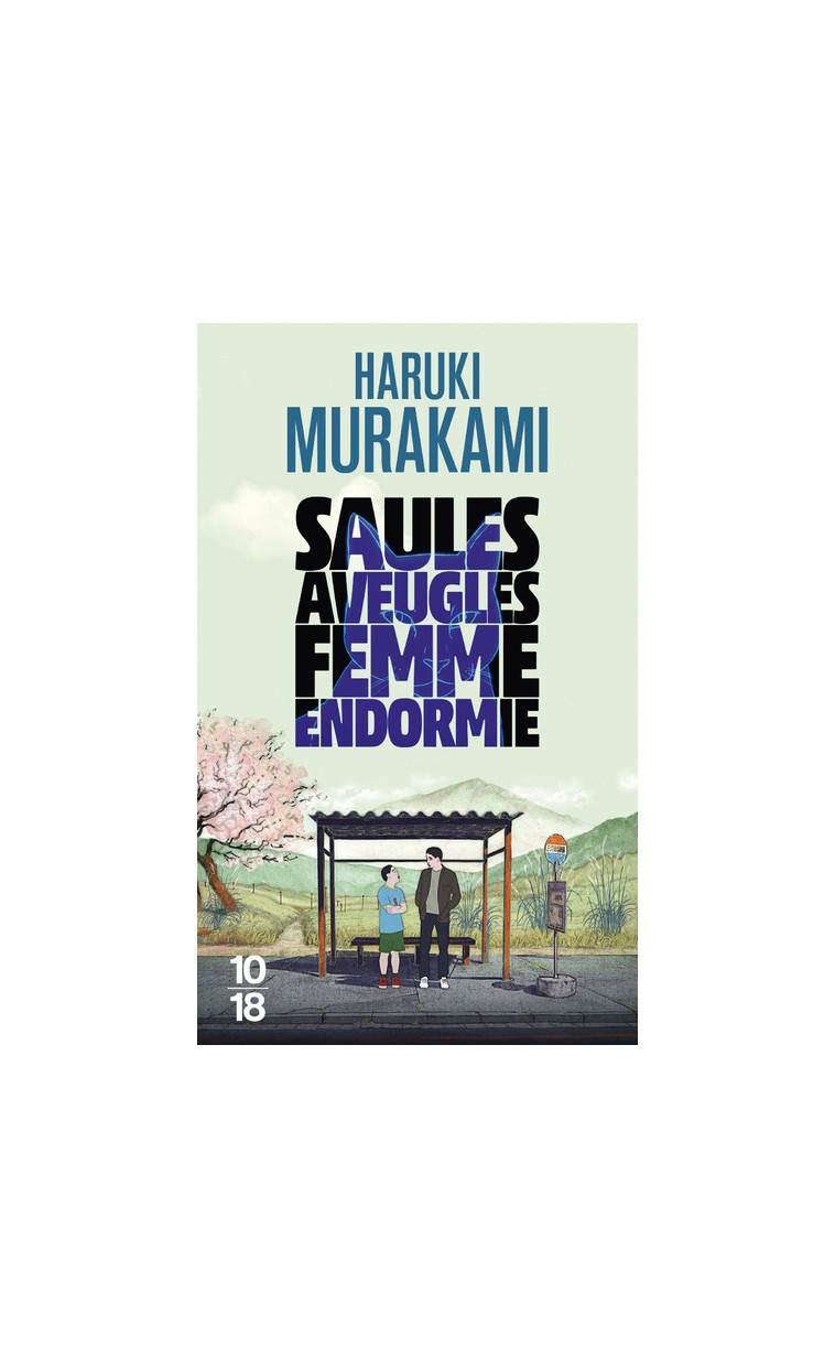 Saules aveugles, femme endormie - Haruki Murakami, Hélène Morita - 10 X 18