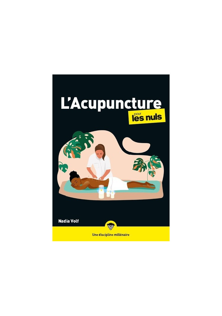 L'acupuncture pour les Nuls, mégapoche - Nadia Volf - POUR LES NULS