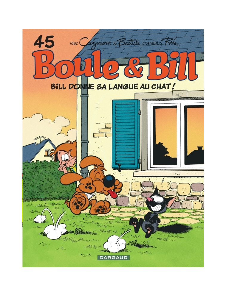 Boule & Bill - Tome 45 - Bill donne sa langue au chat -  Bastide Jean,  Cazenove Christophe,  Roba Jean - DARGAUD